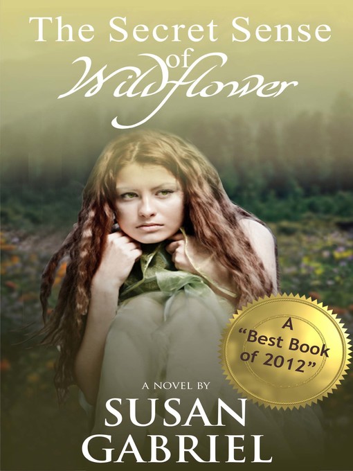Title details for The Secret Sense of Wildflower by Susan Gabriel - Available